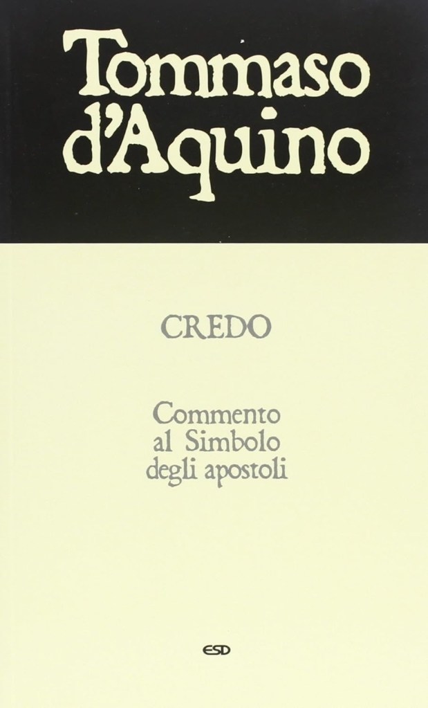 Tommaso d'Aquino, credo commento al simbolo degli apostoli libro teologia, fede cristiana, spiegazione credo apostolico
