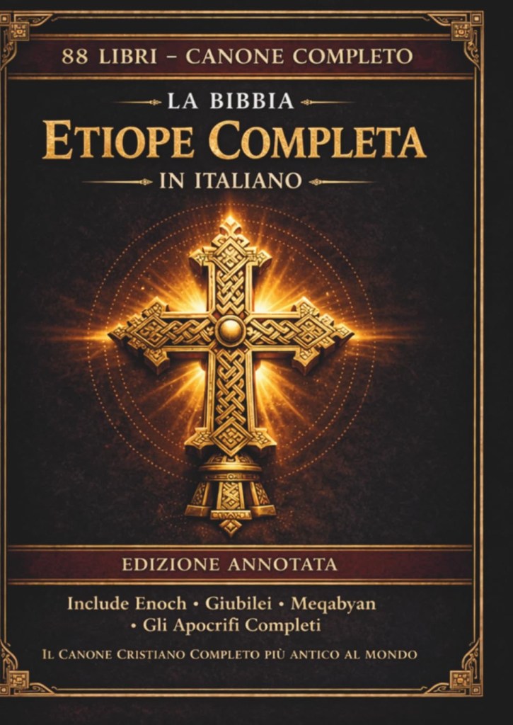 Bibbia Etiopica completa 88 libri canonici antichi con libro di Enoch, Giubilei e testi apocrifi tradizione orientale edizione annotata in italiano