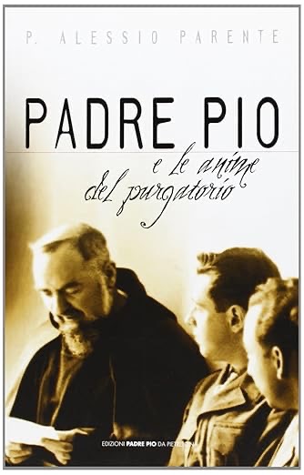 Libro su padre Pio e le anime del Purgatorio dedicato alla preghiera per i defunti e alla misericordia divina