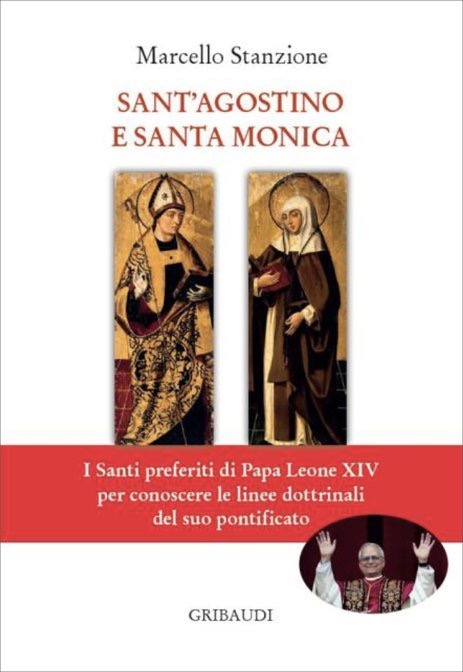 Libro Sant'Agostino e Santa Monica santi preferiti di Papa Leone XIV, spiritualità, cristiana, tradizione cattolica